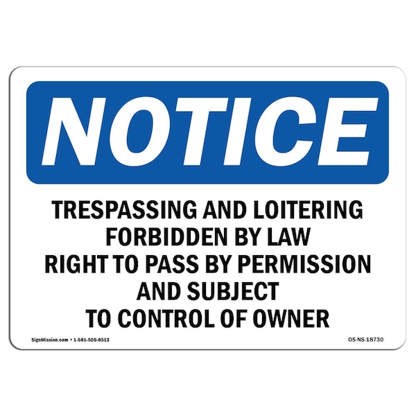 Signmission OSHA Notice Sign, 7" Height, 10" Width, Trespassing And Loitering Forbidden By Law Sign, Landscape OS-NS-D-710-L-18730 - main